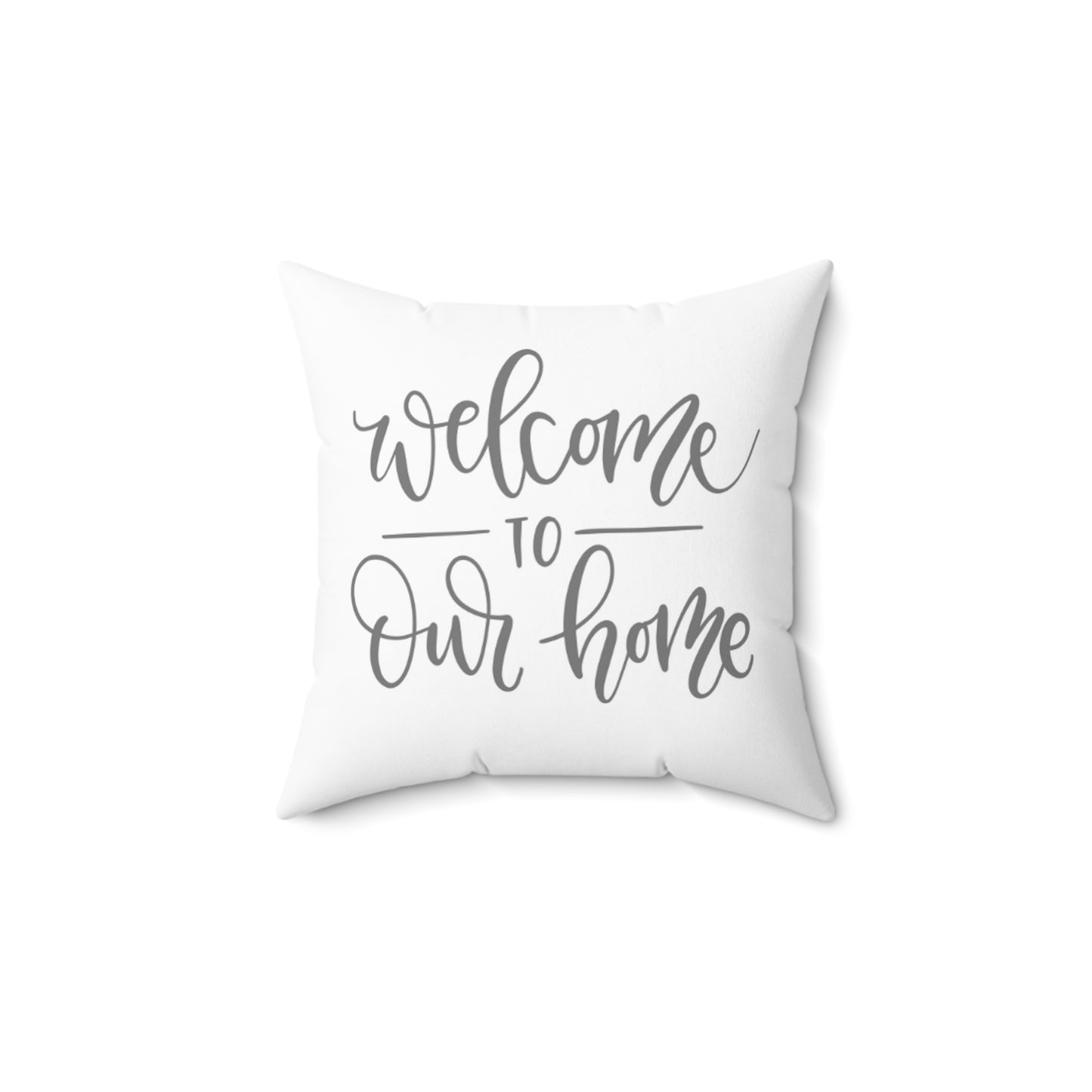 Welcome to Our Home Pillow